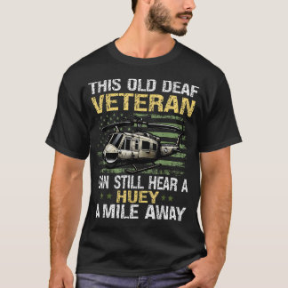 T-shirt Ce Vieux Vétéran Sourding Peut Toujours Entendre U