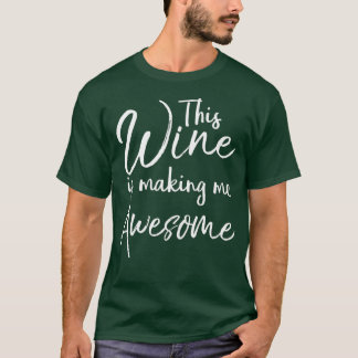 T-shirt Ce vin me rend incroyable alcool amusant