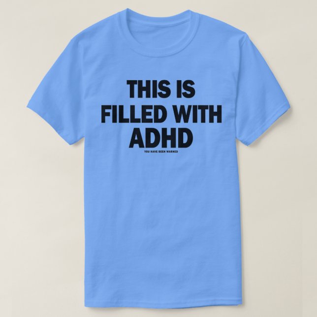 T-shirt Ceci est rempli avec le TDAH (Design devant)