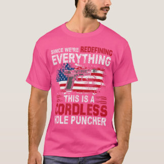 T-shirt Ceci Est Un Perforateur Sans Fil Nous Redéfinisson