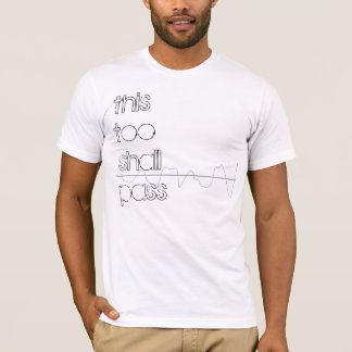 T-shirt "Ceci trop passera" la pièce en t