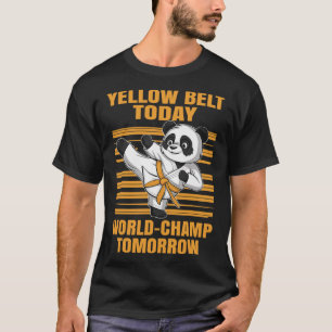 T-shirt Ceinture jaune aujourd'hui champion du monde demai