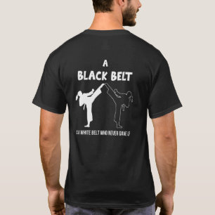 T-shirt Ceinture noire est ceinture blanche qui n'a jamais
