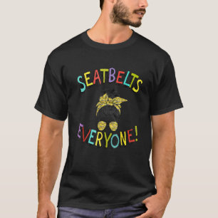 T-shirt Ceintures de sécurité Tout le monde Emploi de cond