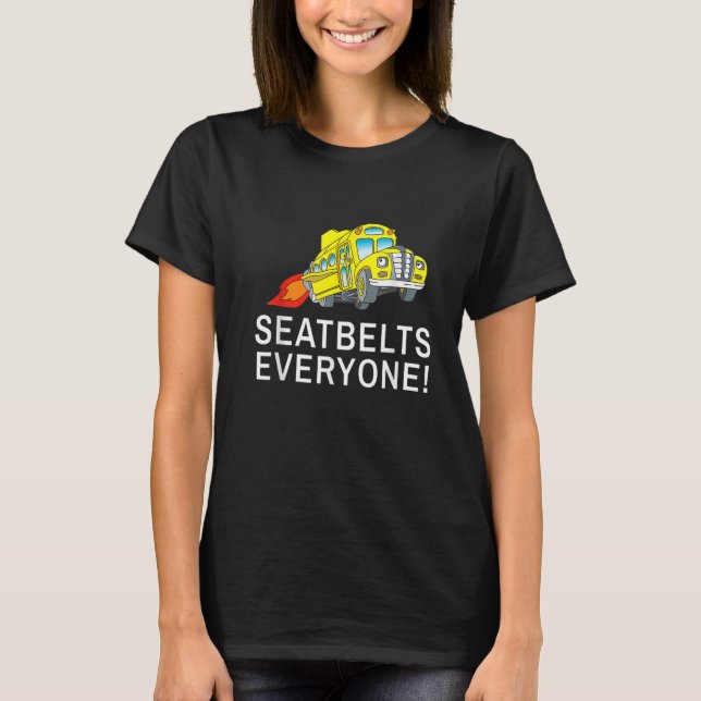 T-shirt Ceintures de sécurité Tout le monde Magic School B (Devant)