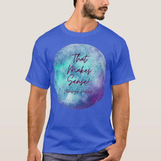 T-shirt Cela Fait Du Podcast D'Astrologie Sense