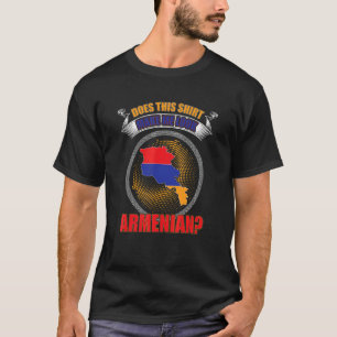 T-shirt Cela me donne-t-il l'air d'Arménie arménienne