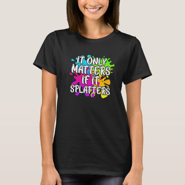 T-shirt Cela N'A D'Importance Que S'Il Étouffe Le Paintbal (Devant)