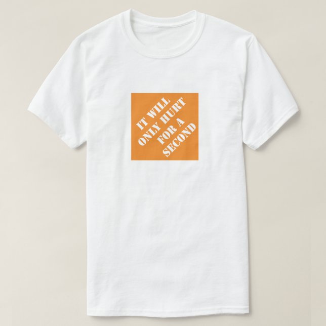 T-shirt Cela ne fera mal que pendant une seconde Papa drôl (Design devant)