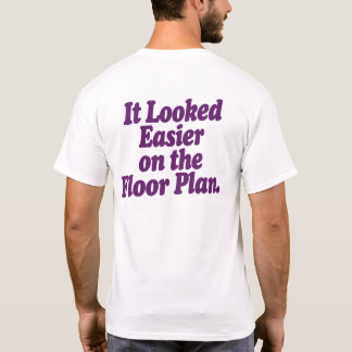 T-shirt Cela paraissait plus facile sur le plan d'étage