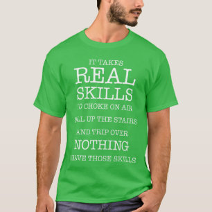 T-shirt Cela prend une vraie compétence pour s'étouffer av