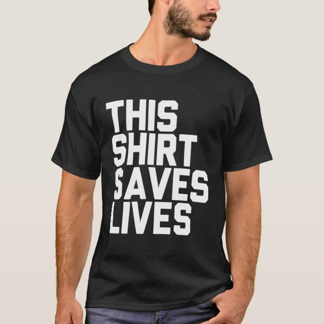 T-shirt Cela Sauve Des Vies (Devant)