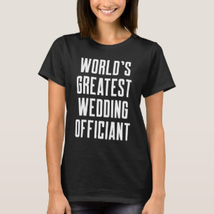 T-shirt Célébrant de mariage le plus grand ministre ordonn