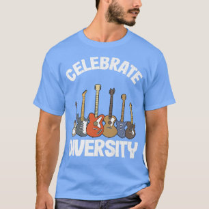 T-shirt Celebrate Diversity Guitar Lovers Guitarist Funny