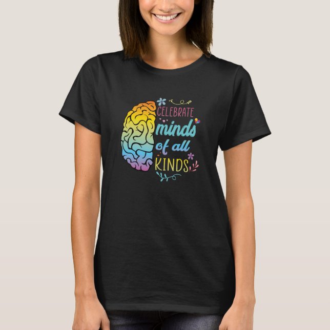 T-shirt Celebrate Minds of All Kinds Autism Awareness Wome (Devant)