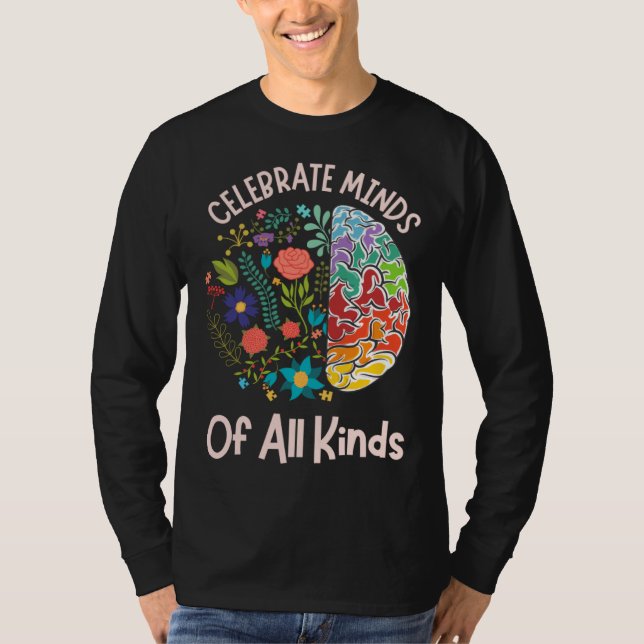 T-shirt Celebrate Minds Of All Kinds Neurodiversity Autism (Devant)