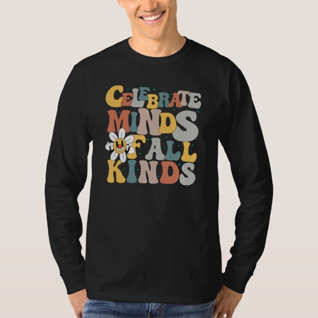 T-shirt Celebrate Minds of All Kinds Neurodiversity Autism (Devant)