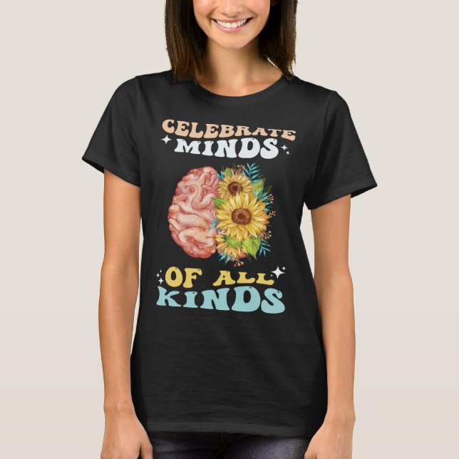 T-shirt Celebrate Minds of All Kinds Neurodiversity Autism (Devant)