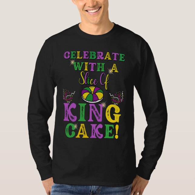 T-shirt Celebrate With a Slice of King Cake Mardi Gras (Devant)