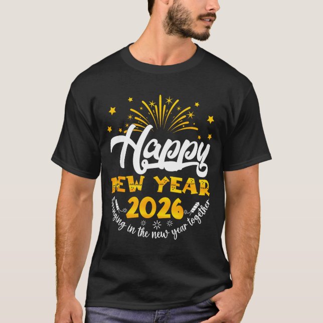T-shirt Celebration Happy New Year 2026 Nye New Years Eve  (Devant)