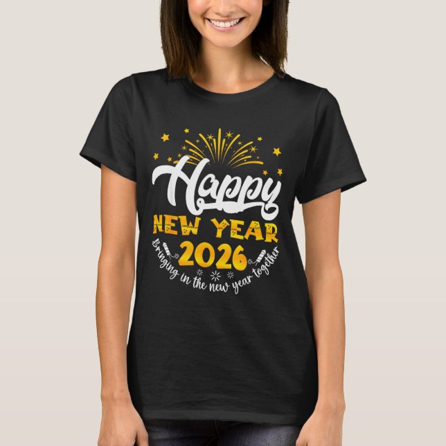 T-shirt Celebration Happy New Year 2026 Nye New Years Eve  (Devant)