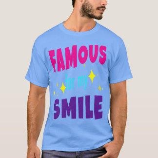 T-shirt Célèbre pour mon Smile Retro 80s Funny Graphic Nov