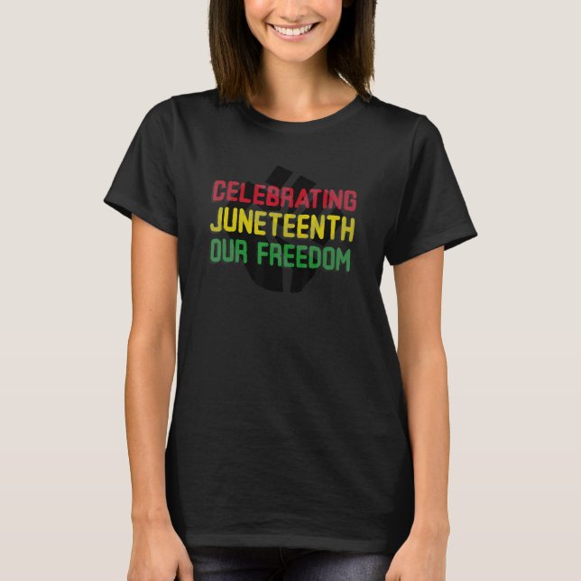 T-shirt Célébrer Juneteeth (Devant)