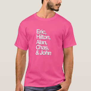 T-shirt Célèbres prénoms Eric, Hilton, Chas, Alan et Joh