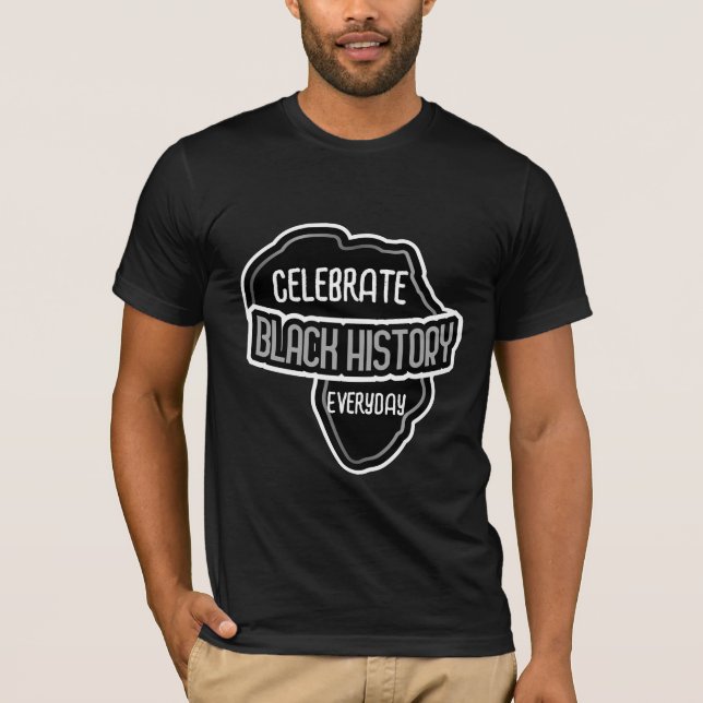 T-shirt Célébrez l'histoire NOIRE tous les jours en noir (Devant)