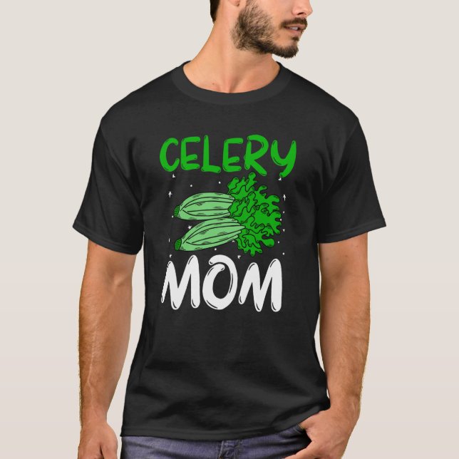 T-shirt Celery Mom Vegetable Gardener Mothers' Day (Devant)