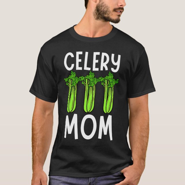 T-shirt Celery Mom Vegetable Mothers' Day Gardener (Devant)