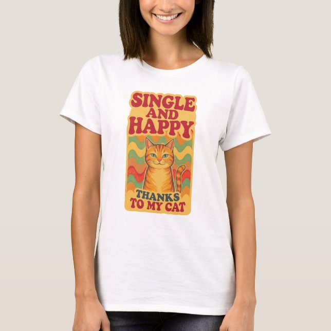T-SHIRT CÉLIBATAIRE ET HEUREUX... (Devant)