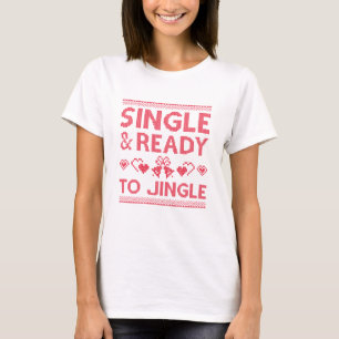 T-shirt Célibataire et prêt à tinter