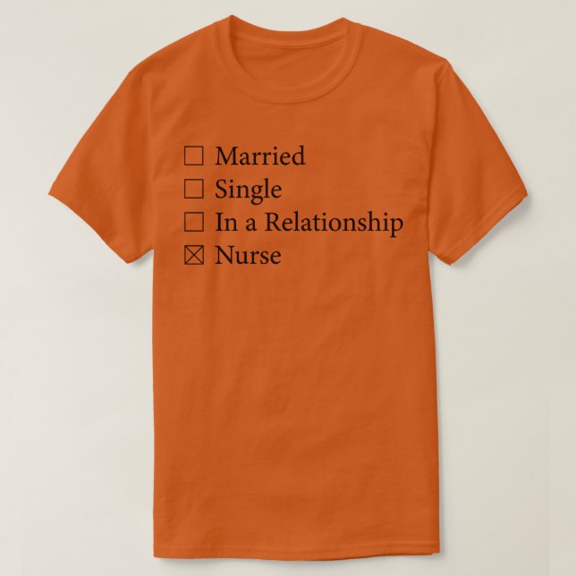 T-shirt célibataire marié dans une infirmière de relation  (Design devant)