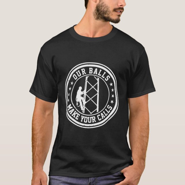 T-shirt Cell Tower Climber Nos boules Faire monter vos app (Devant)