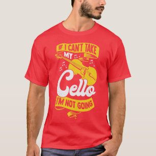T-shirt Cello Player Instrument Violoncello Cellist Cadeau
