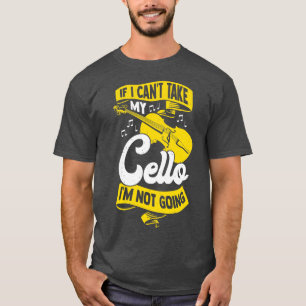 T-shirt Cello Player Instrument Violoncello Cellist Cadeau