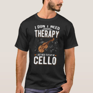T-shirt Cello Therapy Cello Player Cellist 1