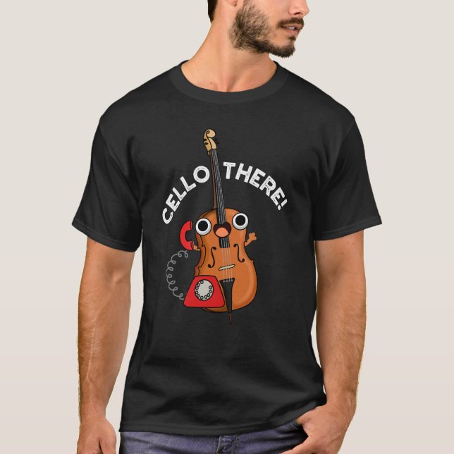 T-shirt Cello There Funny Telephone Pun Dark BG (Devant)