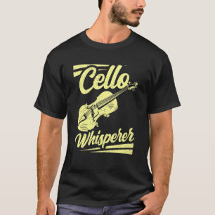 T-shirt Cello Whisperer Instrument Cellist Lecteur Musicie
