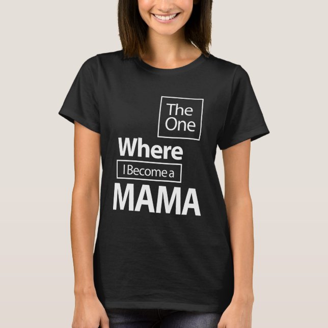 T-shirt Celui où je deviens maman Mère cadeau (Devant)