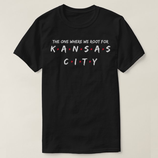 T-shirt Celui Où Nous Avons Raconté Pour Kansas City (Design devant)