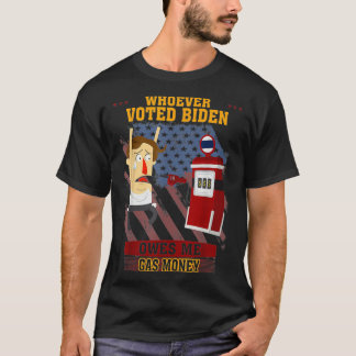 T-shirt Celui Qui A Voté Biden Me Doit Un Tet Drôle 