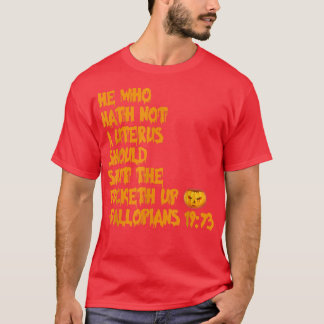 T-shirt Celui Qui N'A Pas D'Uterus Halloween Vêtements 450