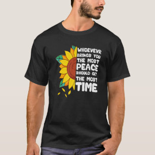 T-shirt Celui Qui Vous Apporte Le Plus De Paix Devrait Obt