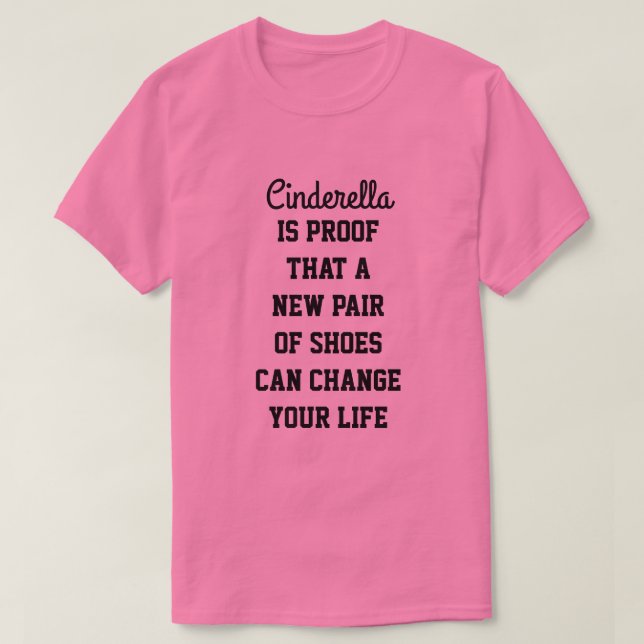 T-shirt Cendrillon Est La Preuve Qu'Une Nouvelle Paire De  (Design devant)