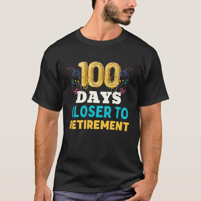 T-shirt Cent jours avant la fête de la retraite (Devant)