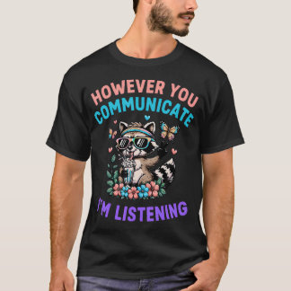 T-shirt Cependant, vous communiquez JE SUIS À L'ÉCOUTE