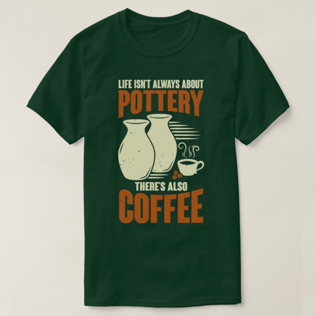 T-shirt Ceramiciste Poterie Maker Café Lover Cadeau (Design devant)