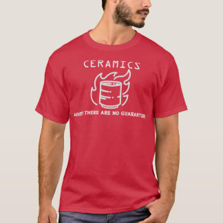 T-shirt Céramiques Où Il N'Y A Pas De Guarans Poterie Drôl